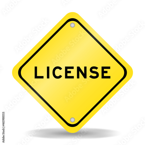 Yellow color transportation sign with word license on white background