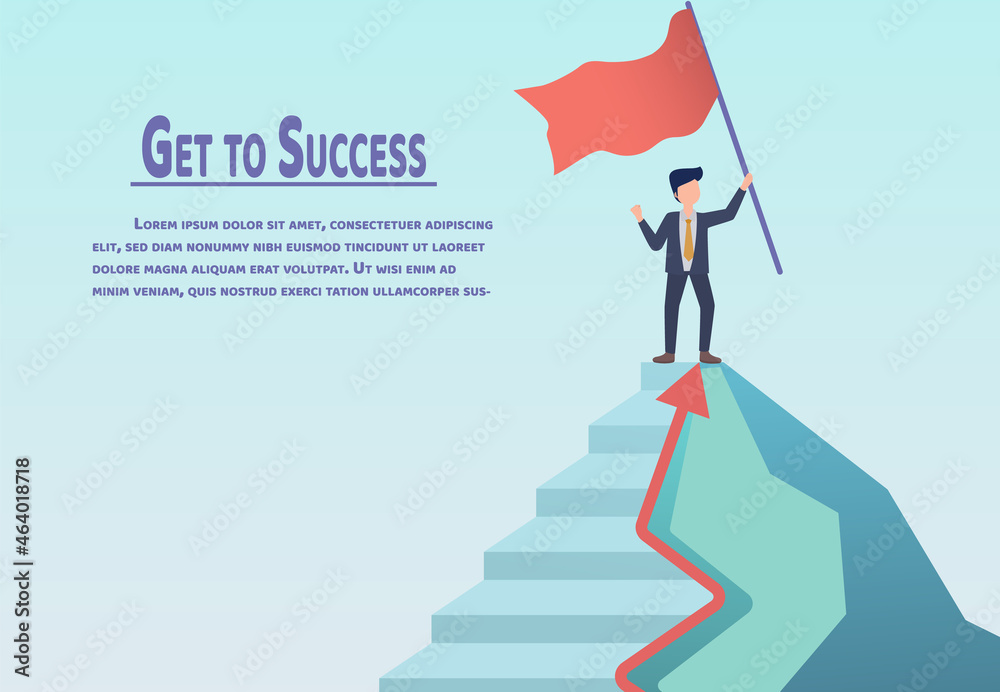 Go to success. Businessman standing on top of a mountain and holding a flag. Business concept mission is complete. EPS10 Vector Illustration.