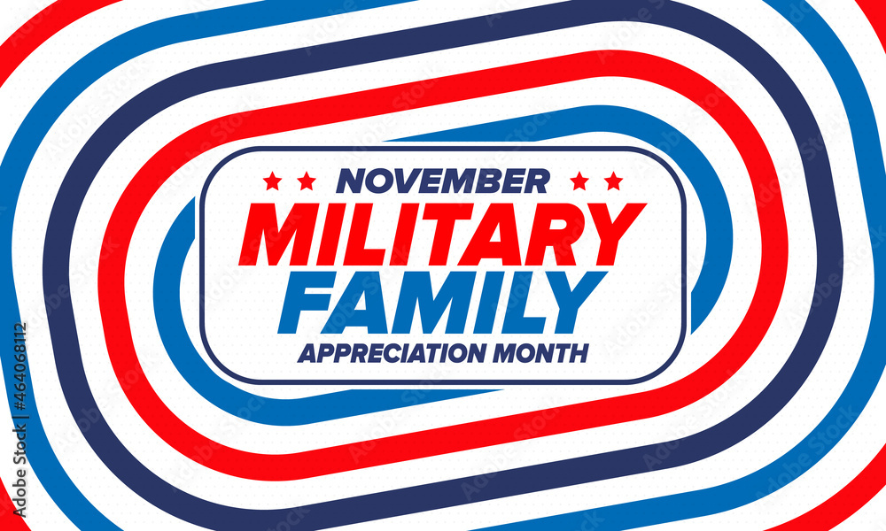 National Military Family Month in United States. Celebrate annual in November. Thank you for military family. Patriotic american elements. Poster, card, banner, background. Vector illustration National Military Family Month in United States. Celebrate annual in November. Thank you for military family. Patriotic american elements. Poster, card, banner, background. Vector illustration