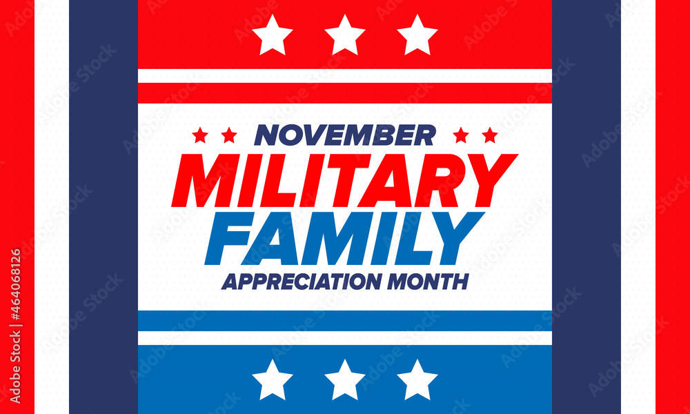 National Military Family Month in United States. Celebrate annual in November. Thank you for military family. Patriotic american elements. Poster, card, banner, background. Vector illustration National Military Family Month in United States. Celebrate annual in November. Thank you for military family. Patriotic american elements. Poster, card, banner, background. Vector illustration