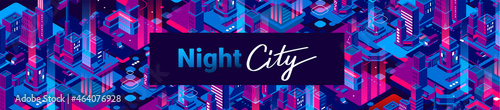 Vector abstract illustration of neon color night city street with light and word night city. Isometric style background design