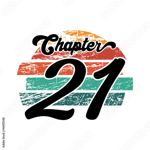 Chapter 21 Vintage design  twenty one birthday typography design