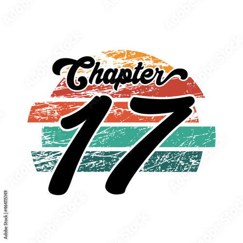 Chapter 17 Vintage design, seventeen birthday typography design