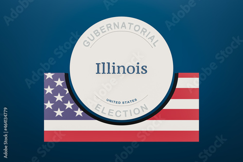 Illinois state gubernatorial election, banner with the flag of the United States on a block, background blue. 3D illustration