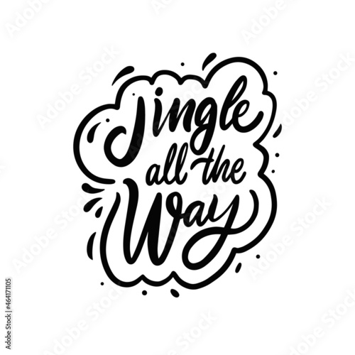 Jingle on the way. Hand drawn black color lettering phrase.