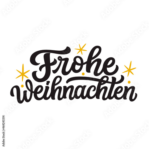 Frohe weihnachten, german translation: Merry Christmas. Hand lettering text, vector typography