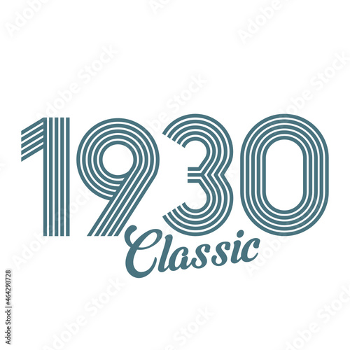 classic 1930 , Born in  1930, birthday typography design for gift