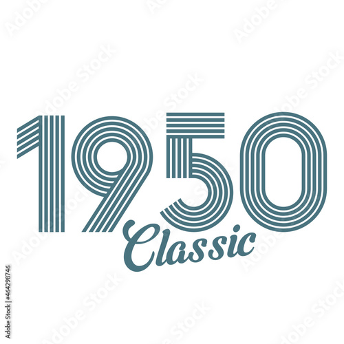 classic 1950 , Born in  1950, birthday typography design for gift