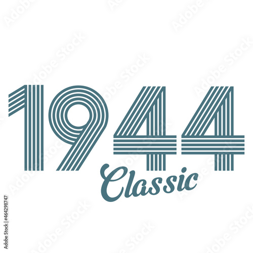 classic 1944 , Born in  1944, birthday typography design for gift