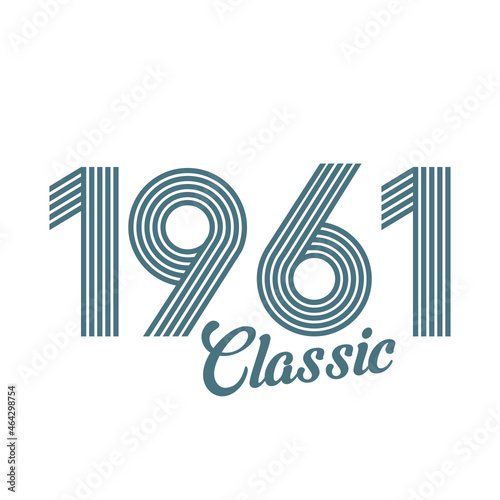 classic 1961 , Born in  1961, birthday typography design for gift