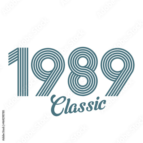 classic 1989 , Born in  1989, birthday typography design for gift