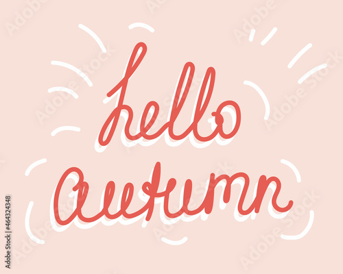 Hello autumn vector illustration by hand. Vector illustration