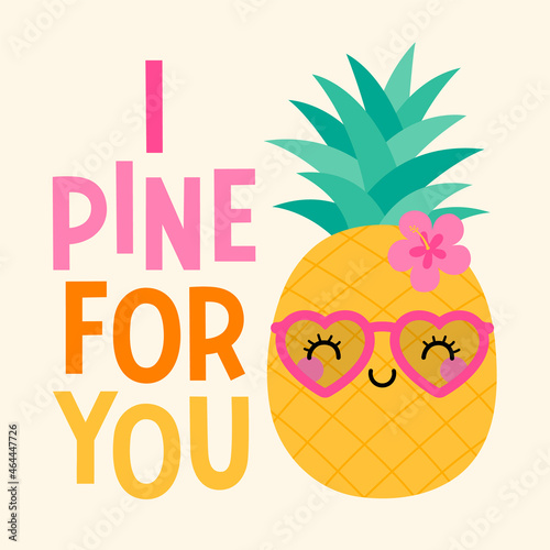 "I PINE FOR YOU" typography with cute pineapple cartoon illustration for valentine's day card, greeting card, postcard, poster or banner.