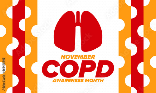 COPD Awareness Month in November. Chronic Obstructive Pulmonary Disease. Celebrated annual in United States. Medical health care and awareness design. Poster, card, banner and background. Vector