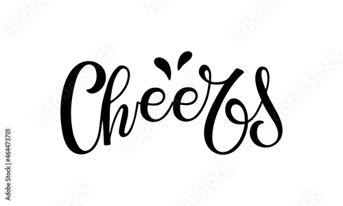 Cheers text. Vector Handwritten lettering isolated on white. Design template for greeting cards, invitations, banners, gifts, prints, posters. For pub, bar, restaurant menu, party decor, logo.