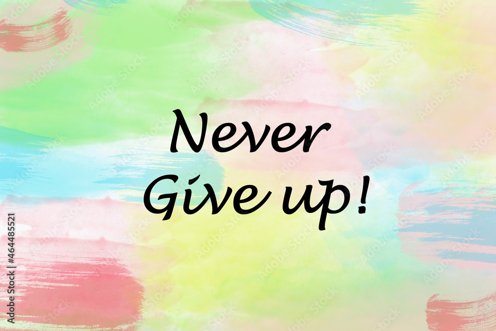 Never give up message background design