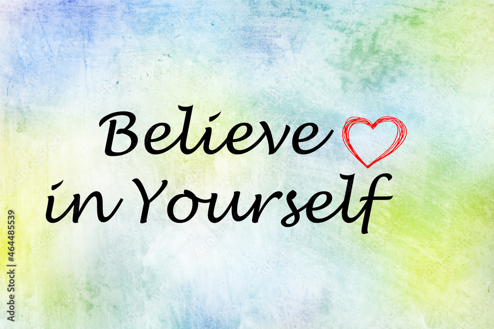 Believe in yourself message background design Believe in yourself message background design