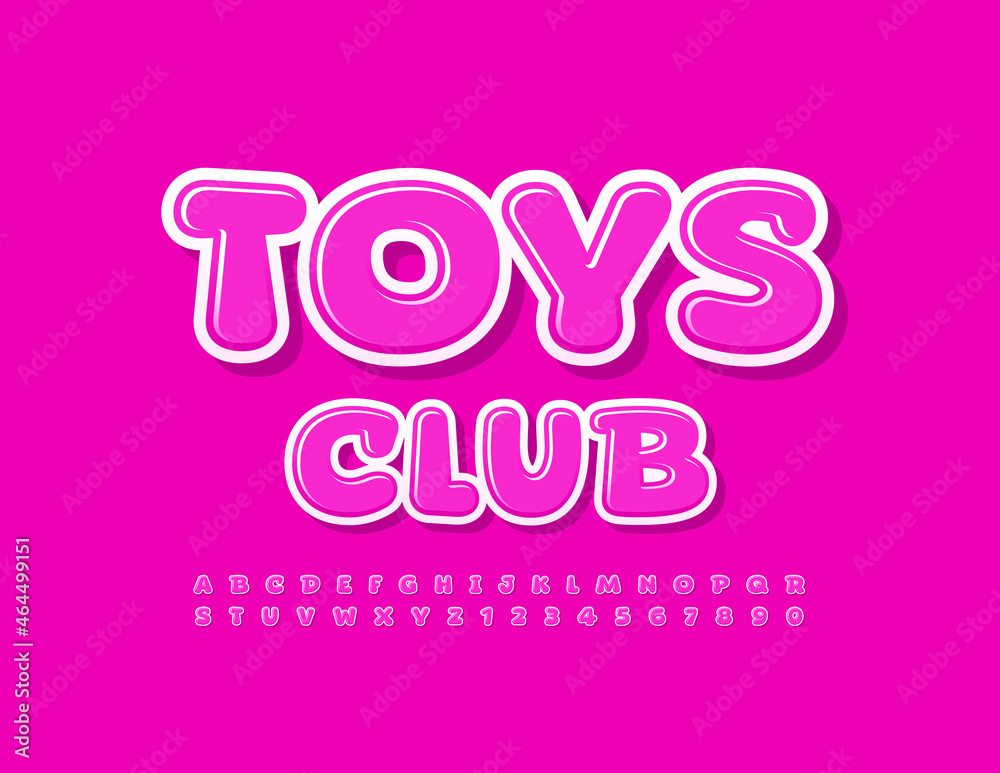 Vector cute Poster Toys Club. Funny Kids Font. Glossy Happy Alphabet Letters and Numbers