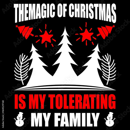 The magic of Christmas is my tolerating