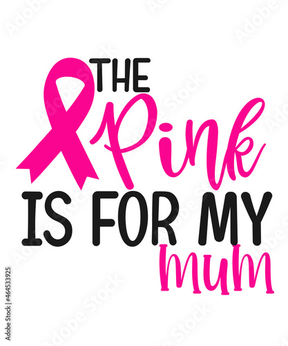 The pink is for my mum