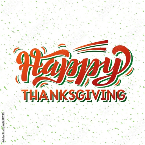 Hand drawn vector illustration with color lettering on textured background Happy Thanksgiving for banner, billboard, event, invitation, celebration, advertising, poster, card, print, label, template