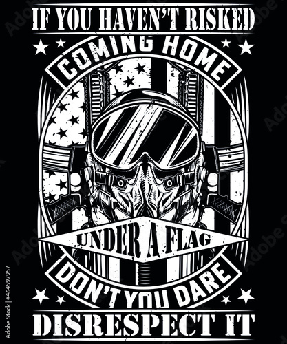 Fully editable vector illustration (Editable AI) and EPS outline Disrespect, Under a Flag Veteran T-shirt an image suitable for t-shirt graphic, poster or print design, the package is 4500x5400px