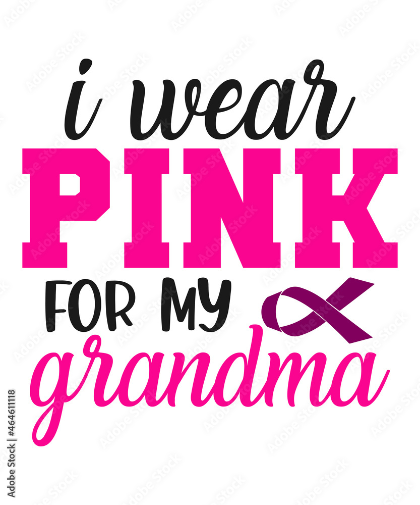 I wear pink for my grandma I wear pink for my grandma