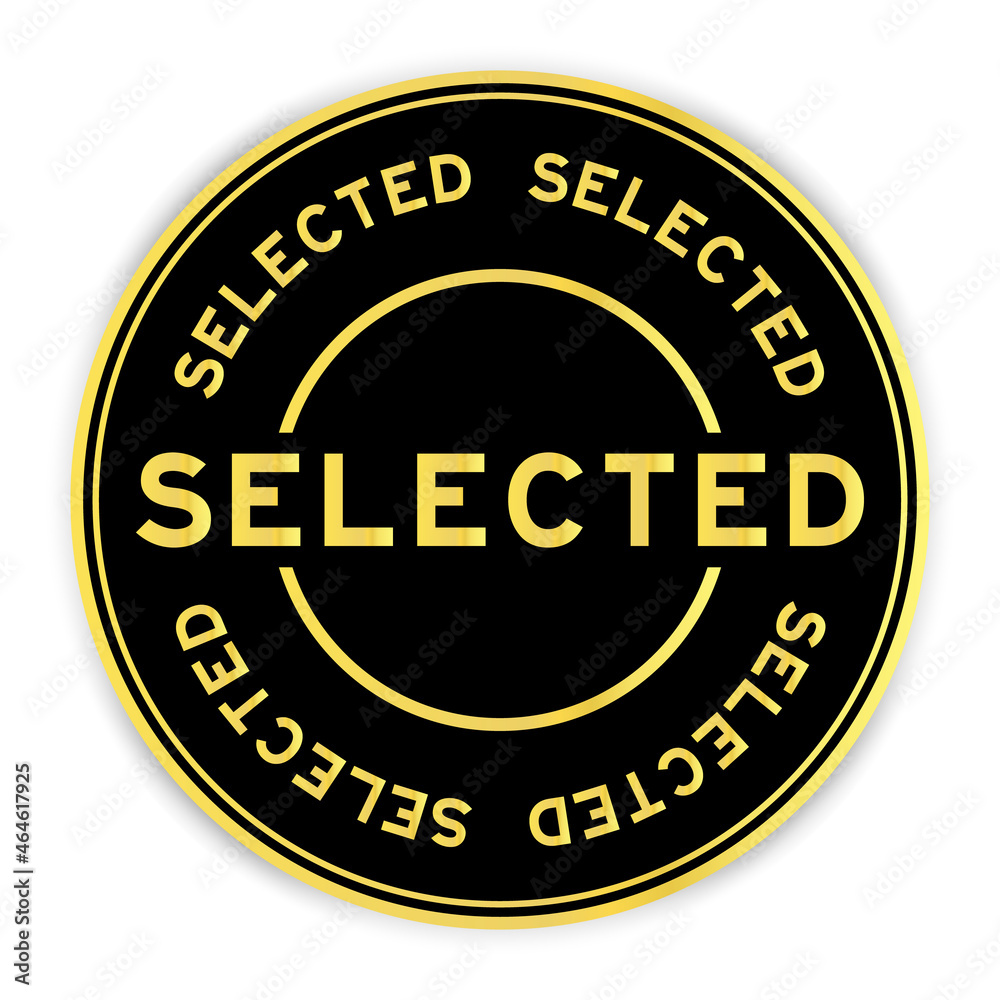 Black and gold color round label sticker with word selected on white background