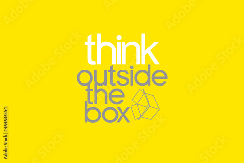 “Think outside the box” typography sentence graphic design with open box line drawing. Creative business concept for presentation, banner, t-shirt. Vector, illustration.