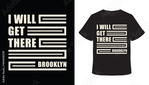 I will get there typography t-shirt design