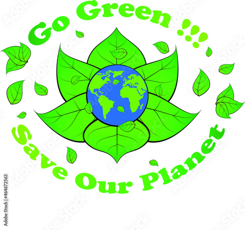 go green, save our planet, banner, logo, slogan, etc. by vector design