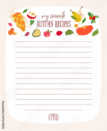 Hand drawn vector template for cooking book, lined paper for recipes. Autumn mood cute doodle illustration with pumpkin, mushroom, apple, pear and berry