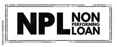 NPL - Non-Performing Loan acronym, business concept background