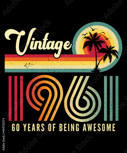 Vintage 1961 Birthday 60 Years Old T-shirt Design
