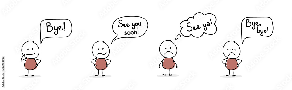 Sad stickman with speech bubble - bye, see ya, see you soon. Vector Sad stickman with speech bubble - bye, see ya, see you soon. Vector