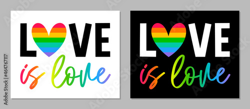 Love is love - rainbow color typography design. Gay pride symbol.