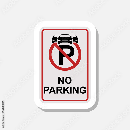 No parking icon. Prohibited parking area warning sign sicker