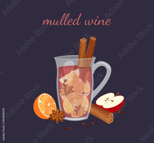 Mulled wine isolated on dark background. Glass mug with hot winter beverage. Ingredients red wine, cinnamon, anise, orange, clove and apple. Vector illustration