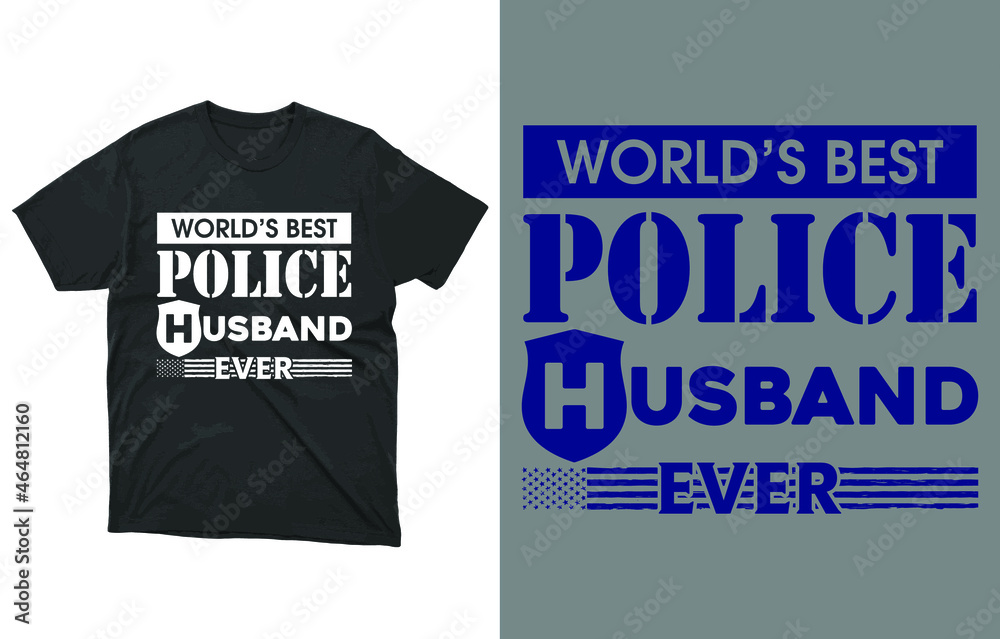 World's Best Police Husband Ever T-Shirt T-Shirt Vector Design