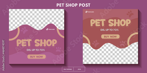 set of modern pet shop post template, Pet care social media post Template or web banner template with space for photo. Pet care service promotional banner ads design