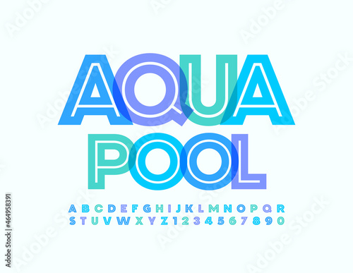 Vector Sign Aqua Pool. Colorful Modern Font. Watercolor Alphabet Letters and Numbers set