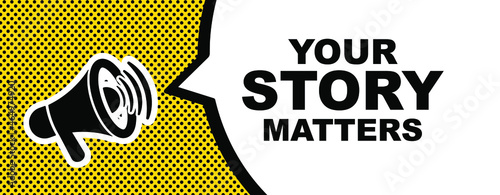 your story matters sign on white background