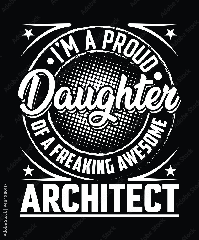 Fototapeta premium Daughter Architect T Shirt Design.