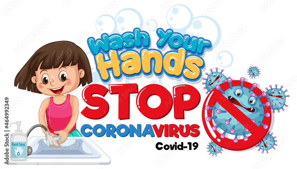 Wash Your Hands Stop Coronavirus banner with a girl washing hands on white background Wash Your Hands Stop Coronavirus banner with a girl washing hands on white background