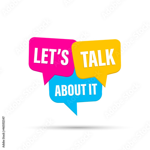 Let's talk about it speech bubble banner. Can be used for business, marketing and advertising. Vector EPS 10. Isolated on white background