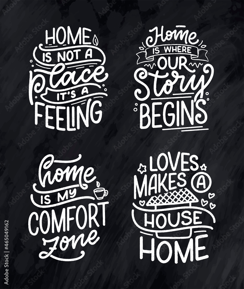 Set with hand drawn lettering quotes in modern calligraphy style about Home. Slogans for print and poster design. Vector