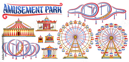 Fotografering Vector set for Amusement Park, lot collection of cut out illustrations variety carousels, extreme different roller coasters, various giant ferris wheels and vintage circus big top on white background