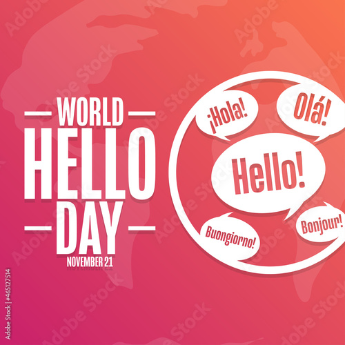 World Hello Day. November 21. Holiday concept. Template for background, banner, card, poster with text inscription. Vector EPS10 illustration.