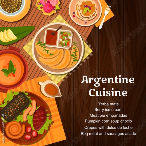 Argentine cuisine menu cover with vector meat, vegetable and dessert dishes. Barbecue asado pork and chorizo sausages, empanada pies and corn soup, yerba mate, crepes with dulce de leche, ice cream