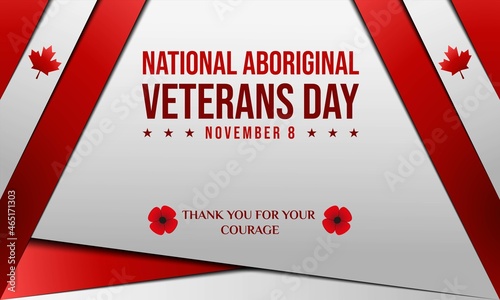 National Aboriginal Veterans Day Background or Greeting Card Design. November 8. With a red maple leaf, bright poppy flower icon, and Canada flag. Premium vector template